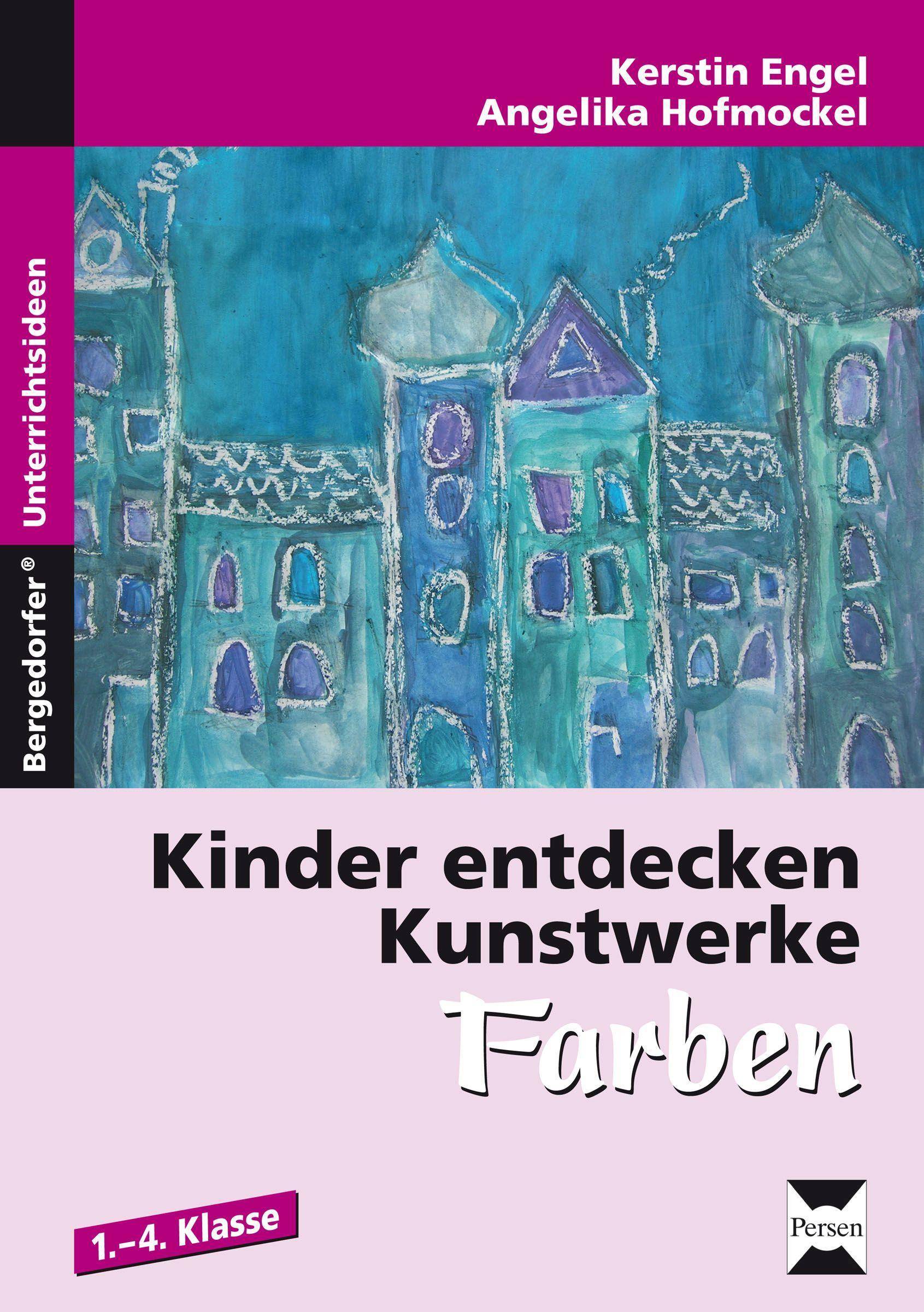 Kinder entdecken Kunstwerke: Farben 1. bis 4. Klasse