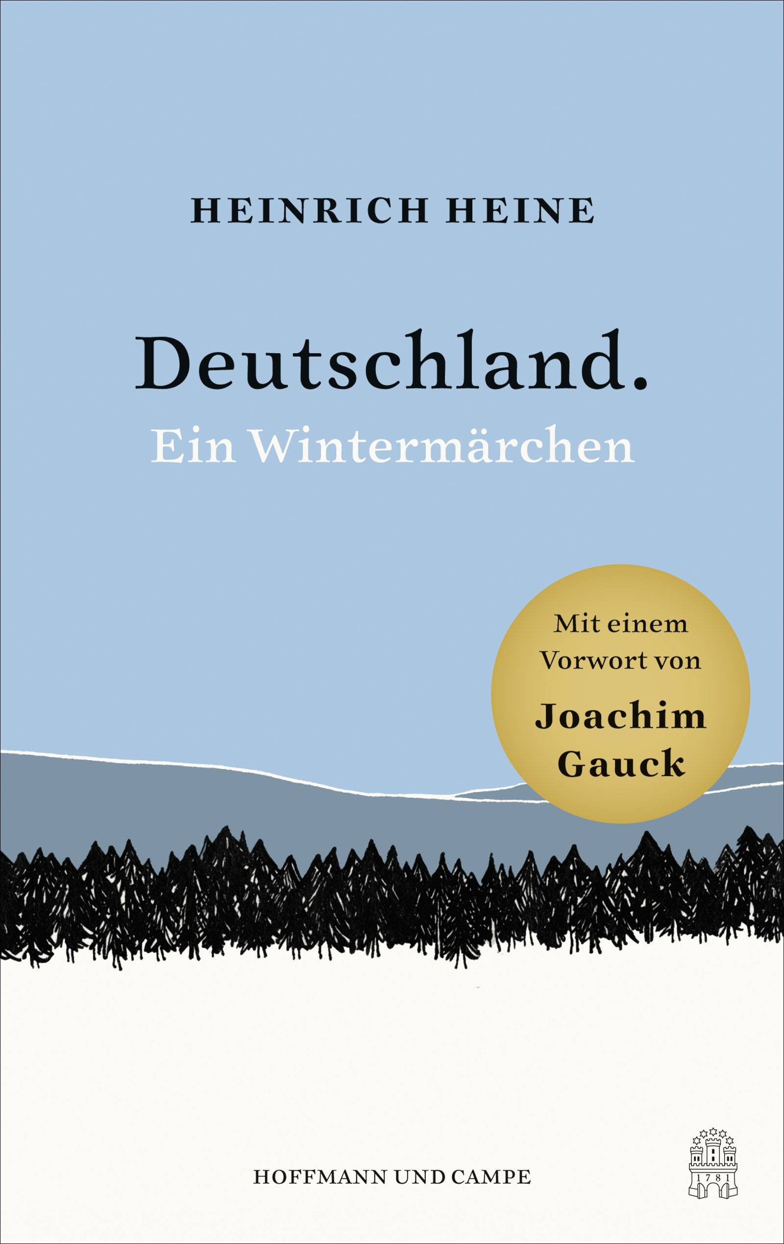Deutschland. Ein Wintermärchen Mit einem Vorwort von Joachim Gauck, illustriert von Olivia von Pilgrim