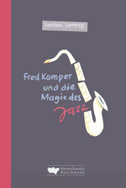 Fred Kemper und die Magie des Jazz Roman