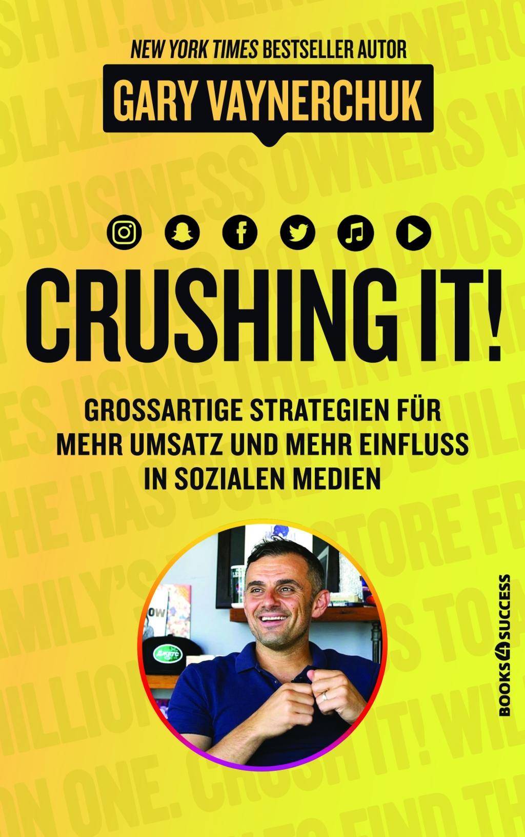 Crushing it! Großartige Strategien für mehr Umsatz und mehr Einfluss in sozialen Medien