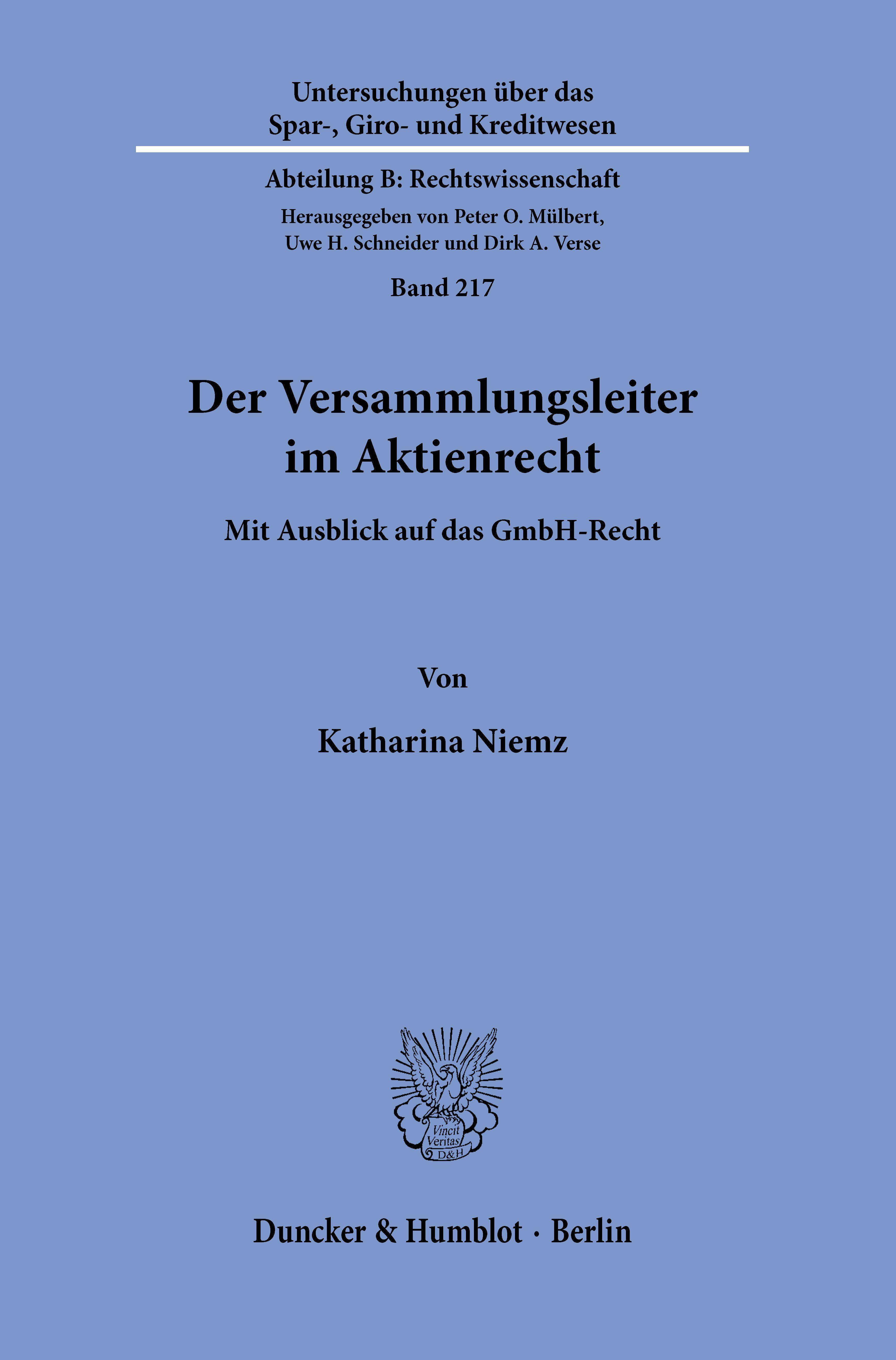 Der Versammlungsleiter im Aktienrecht. Mit Ausblick auf das GmbH-Recht.. Dissertationsschrift