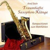 Traumhafte Saxophon-Klänge, 1 Audio-CD Kompositionen zum Wohlfühlen