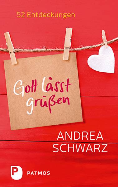 Gott lässt grüßen 52 Entdeckungen