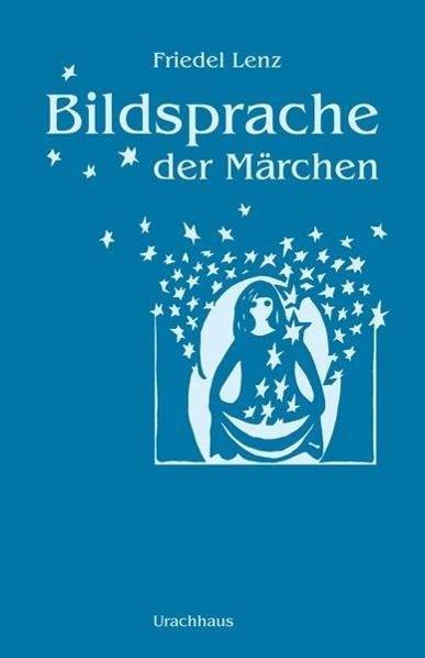 Bildsprache der Märchen Märchen als Künder geistiger Wahrheiten