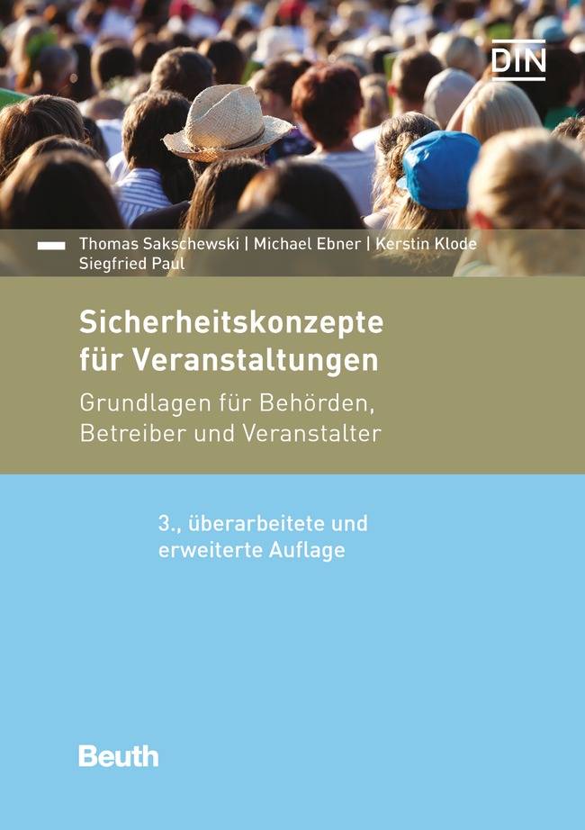 Sicherheitskonzepte für Veranstaltungen Grundlagen für Behörden, Betreiber und Veranstalter