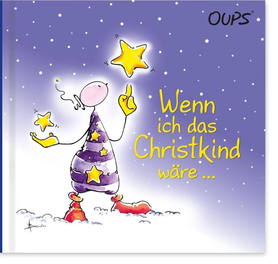 Wenn ich das Christkind wäre ... Oups Buch