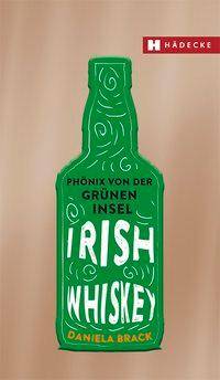 Irish Whiskey Phönix von der grünen Insel