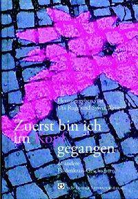 Zuerst bin ich im Kopf gegangen & andere Feldenkrais-Geschichten und andere Feldenkrais-Geschichten