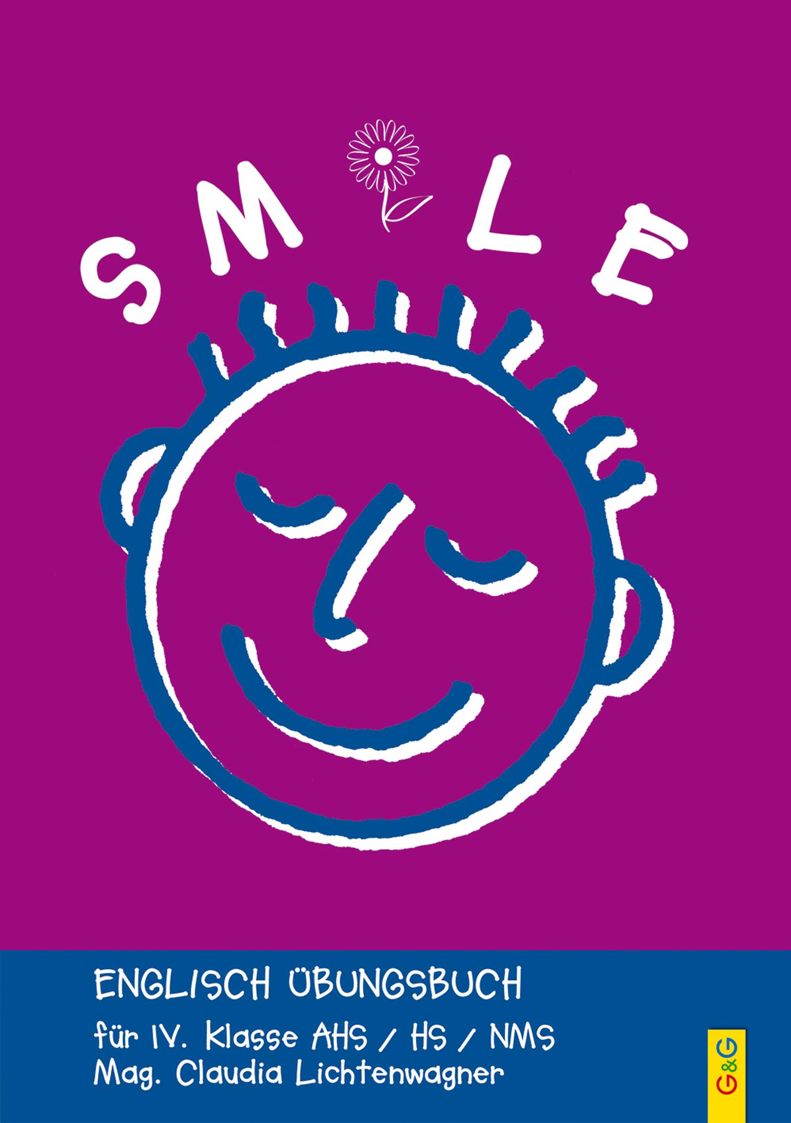 Smile: Smile 4 Englisch Grammatik-Übungsbuch für die 4. Klasse AHS/Mittelschule