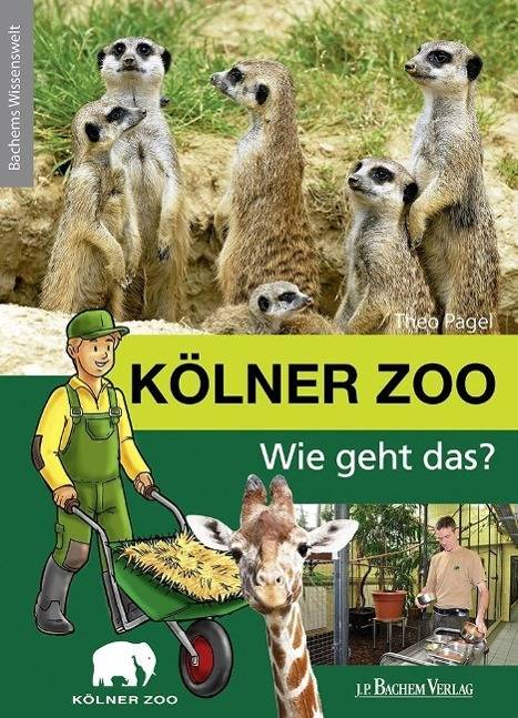 Kölner Zoo - Wie geht das? Bachems Wissenswelt