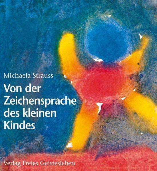 Von der Zeichensprache des kleinen Kindes Spuren der Menschwerdung