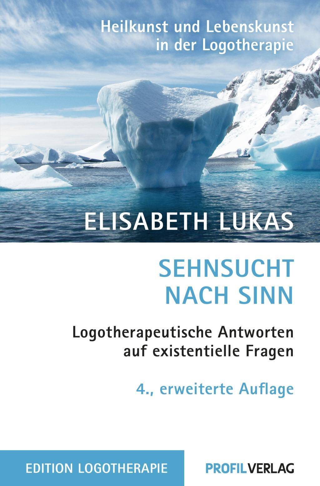 Sehnsucht nach Sinn Logotherapeutische Antworten auf existentielle Fragen