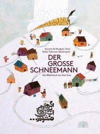 Der große Schneemann Ein Bilderbuch aus dem Iran. Deutsch - Persisch