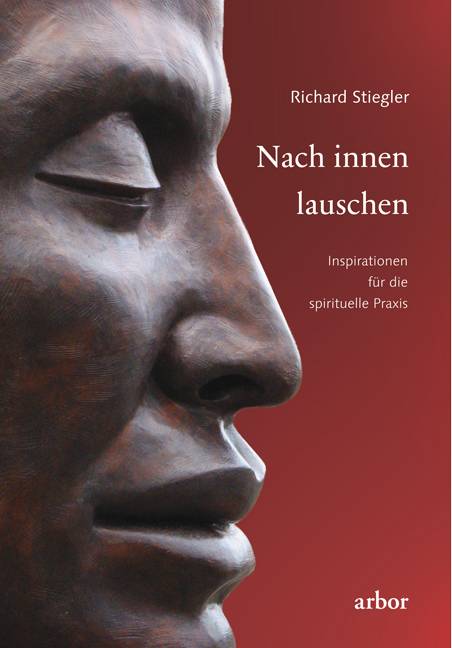 Nach innen lauschen Inspirationen für die spirituelle Praxis