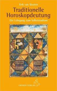 Traditionelle Horoskopdeutung Ein Lehrgang zum Selbststudium