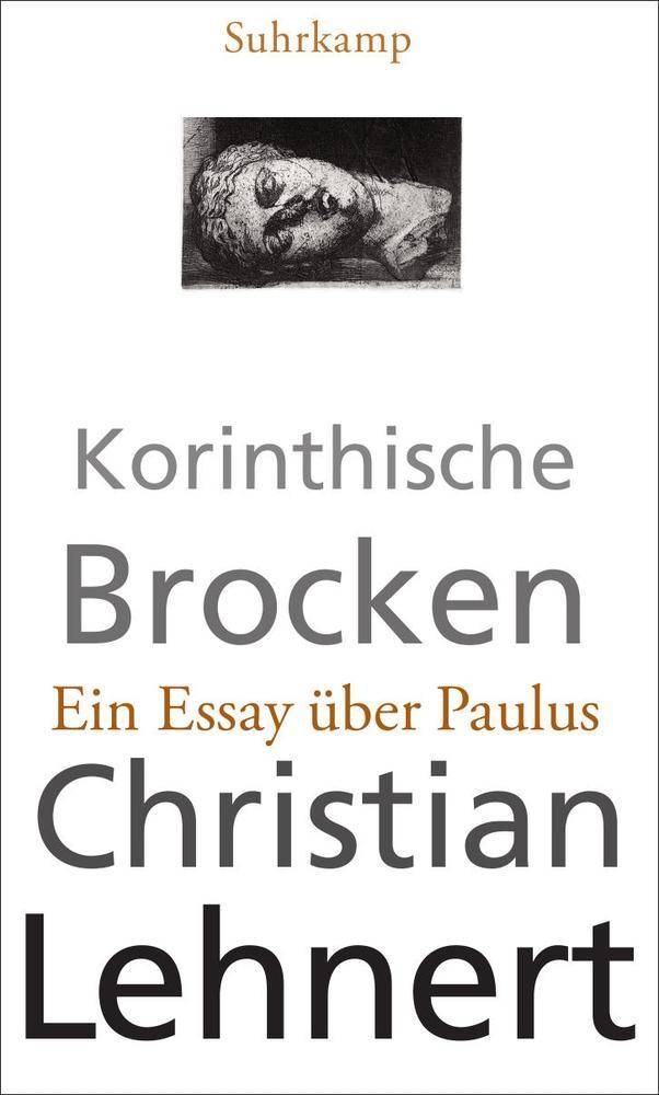 Korinthische Brocken Ein Essay über Paulus