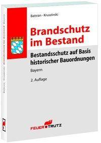 Brandschutz im Bestand Bestandsschutz auf Basis historischer Bauordnungen, Bayern
