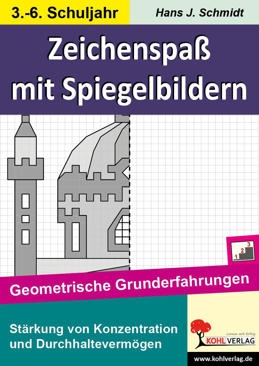 Zeichenspaß mit Spiegelbildern Geometrische Grunderfahrungen. Geometrie kinderleicht. Stärkung der Konzentration und des Durchhaltevermögens. 60 Ko