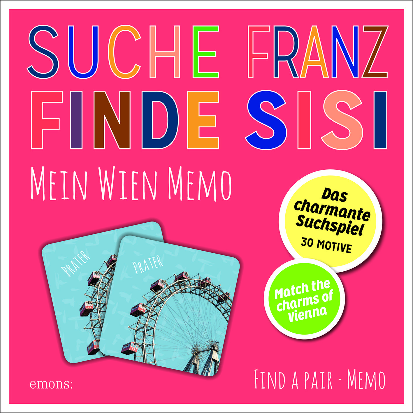 Suche Franz  Finde Sisi. Mein Wien Memo Das charmante Suchspiel