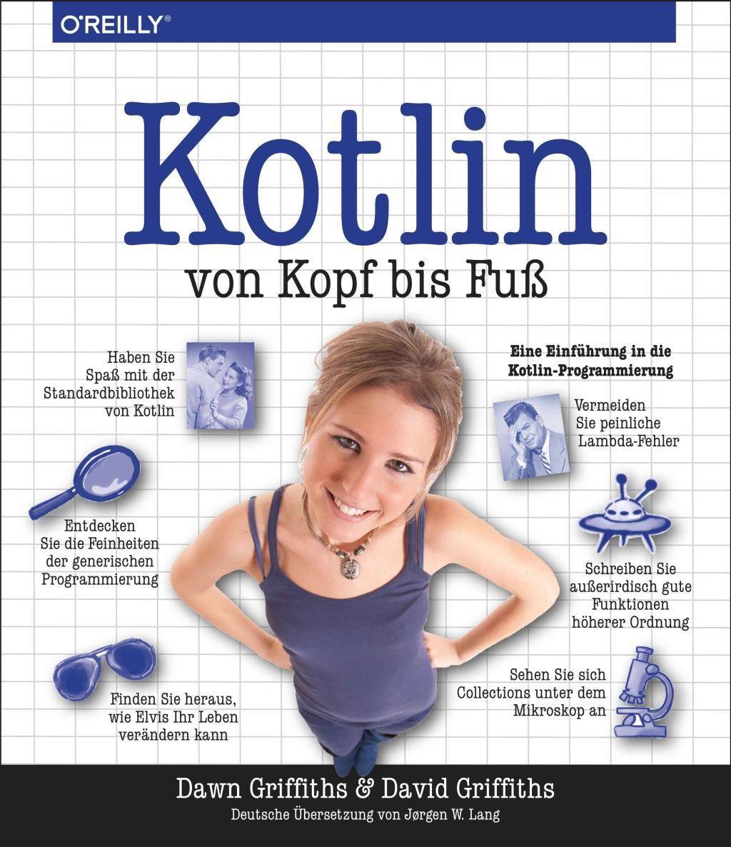 Kotlin von Kopf bis Fuß Eine Einführung in die Kotlin-Programmierung