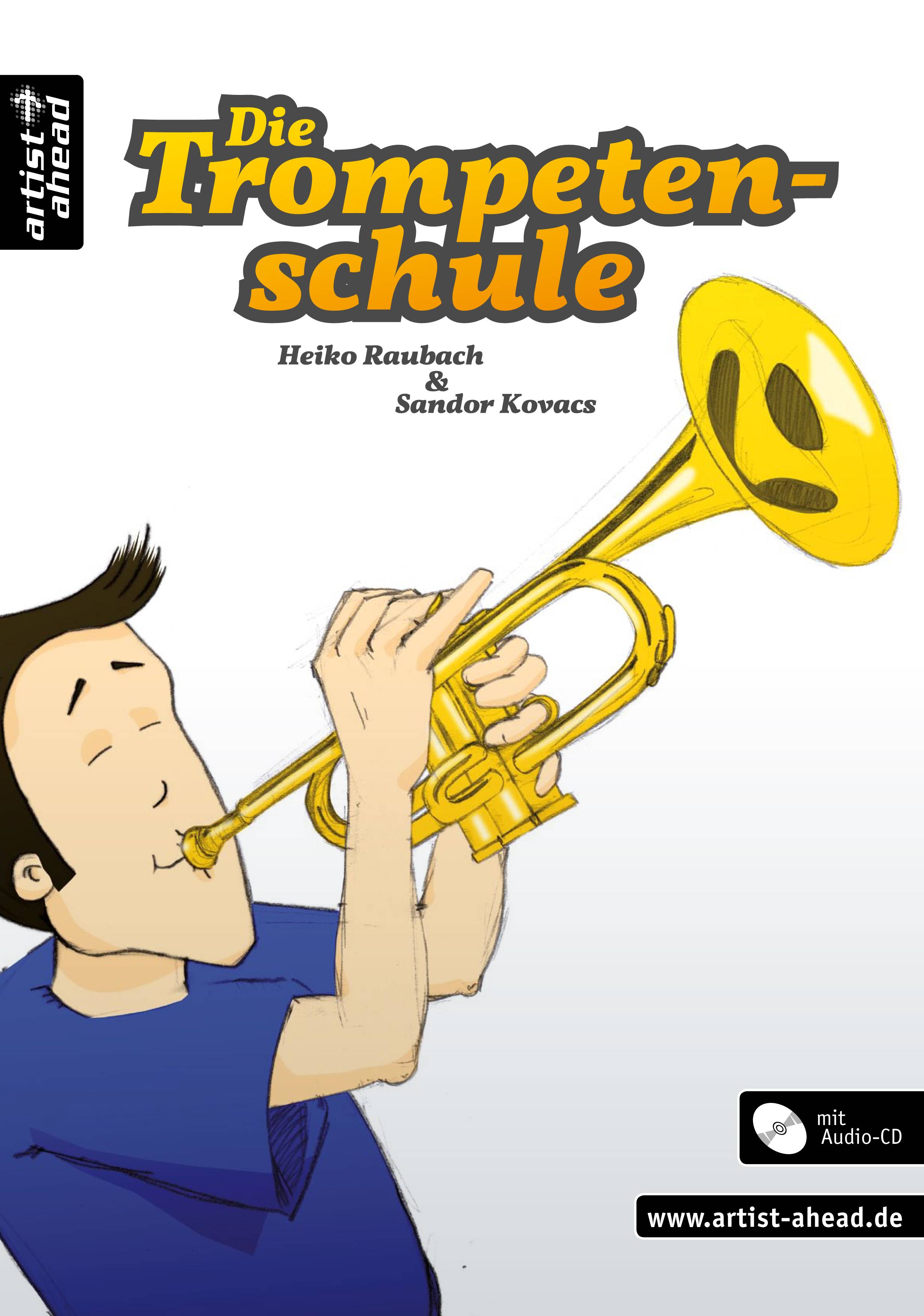 Die Trompetenschule, mit Audio-CD Das moderne Lehr- und Lernkonzept für Anfänger. Mit Playalong-CD