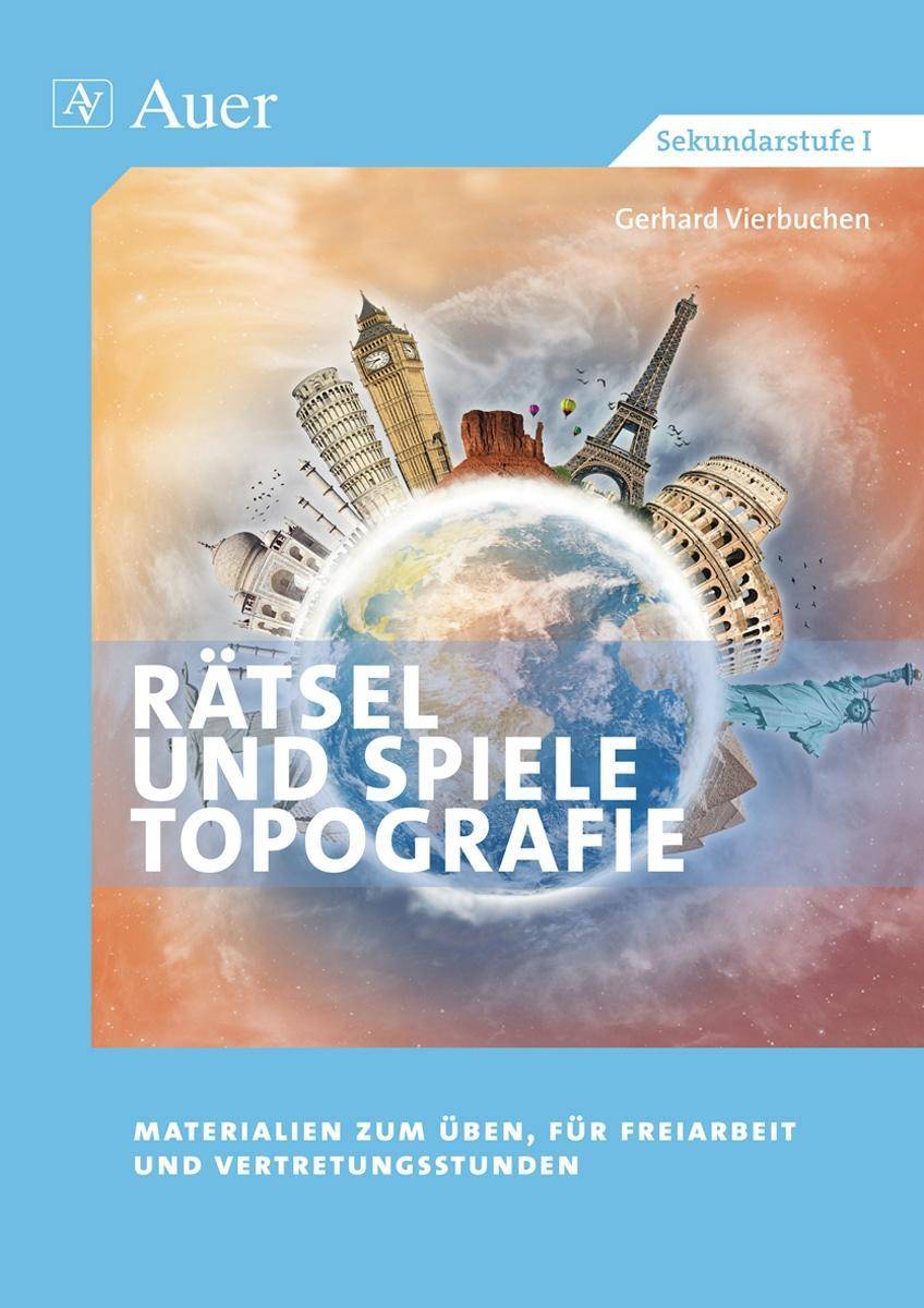 Training Topografie Rätsel und Spiele für den Erdkundeunterricht (5. bis 10. Klasse)