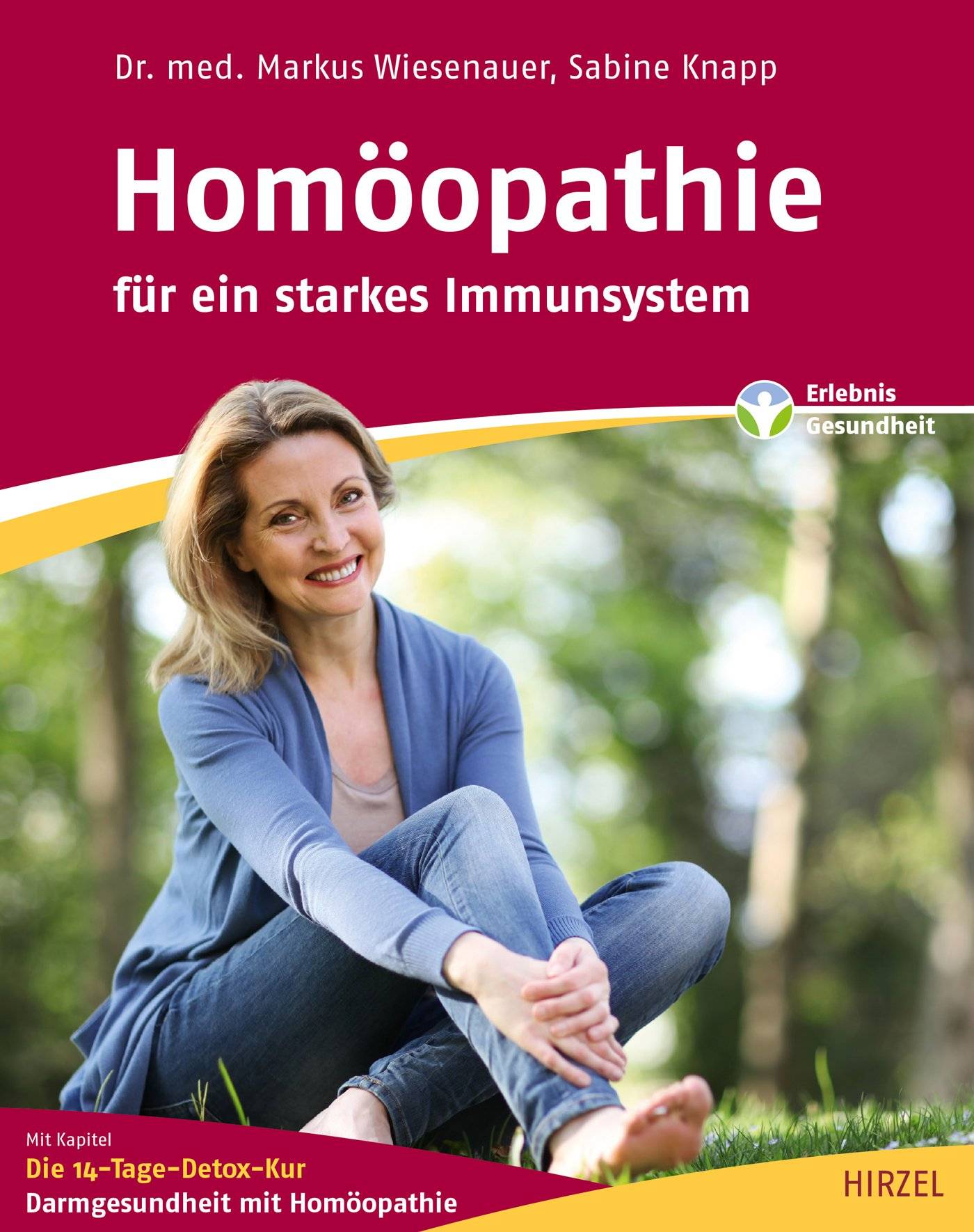 Homöopathie - für ein starkes Immunsystem Mit Kapitel: Die 14-Tage-Detox-Kur. Darmgesundheit mit Homöopathie