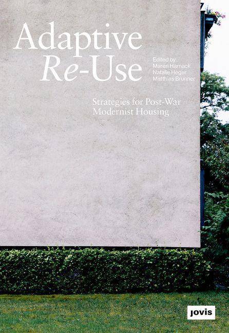 Adaptive Re-Use Strategies for Post-War Modernist Housing