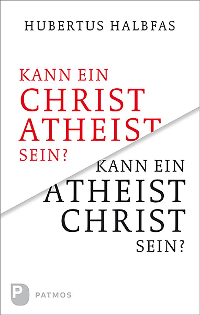 Kann ein Atheist Christ sein? Eine grundsätzliche und notwendige Überlegung