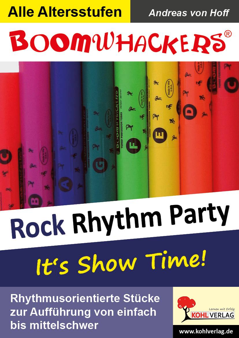 Boomwhackers - Rock Rhythm Party. Bd.1 It's Show Time! Rhytmusorientierte Stücke zur Aufführung von einfach bis mittelschwer. Für Grundschule und