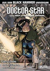 Black Hammer: Doctor Star & das Reich der verlorenen Hoffnung Black Hammer Spin-Off 2