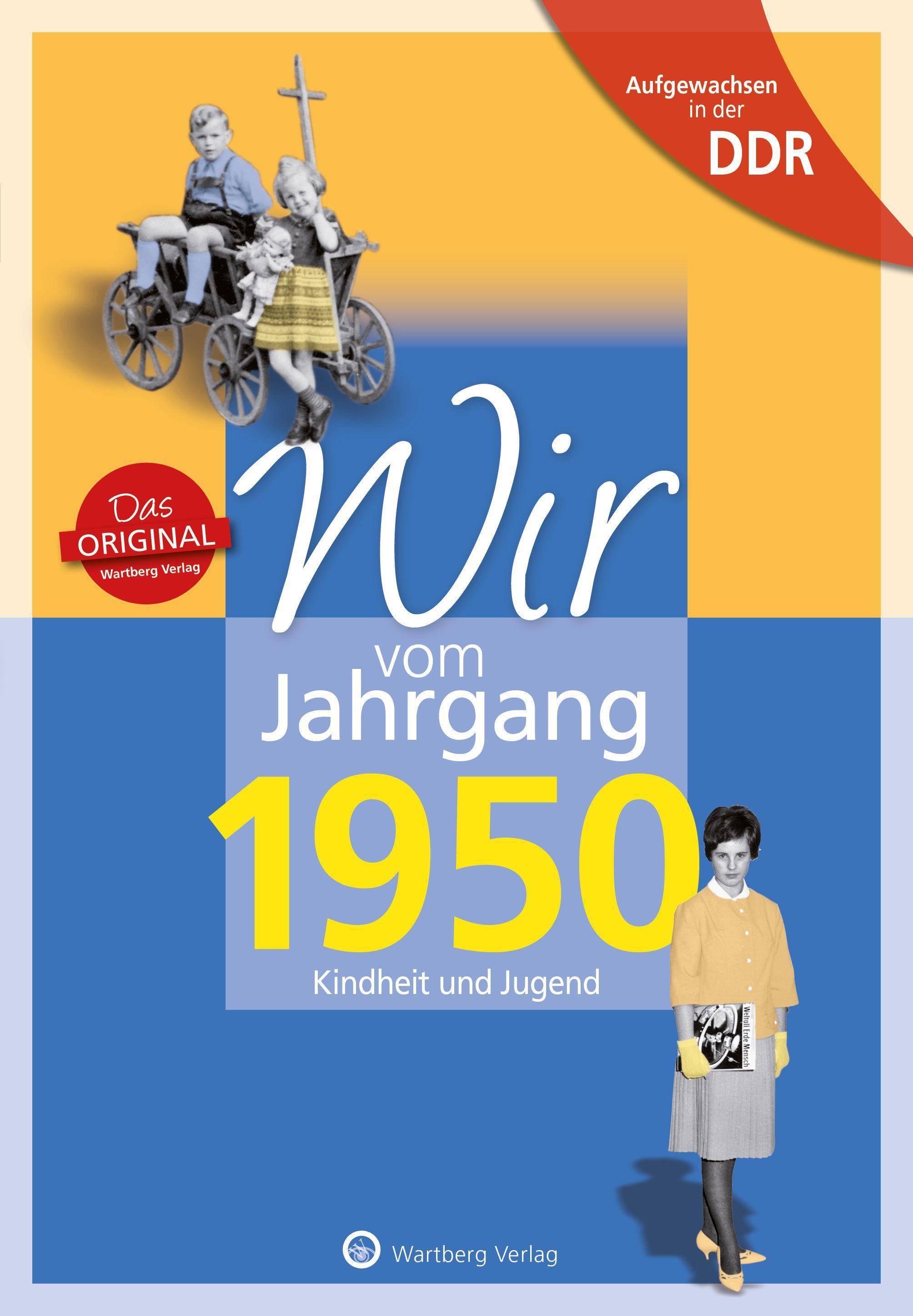 Aufgewachsen in der DDR - Wir vom Jahrgang 1950 - Kindheit und Jugend 70. Geburtstag