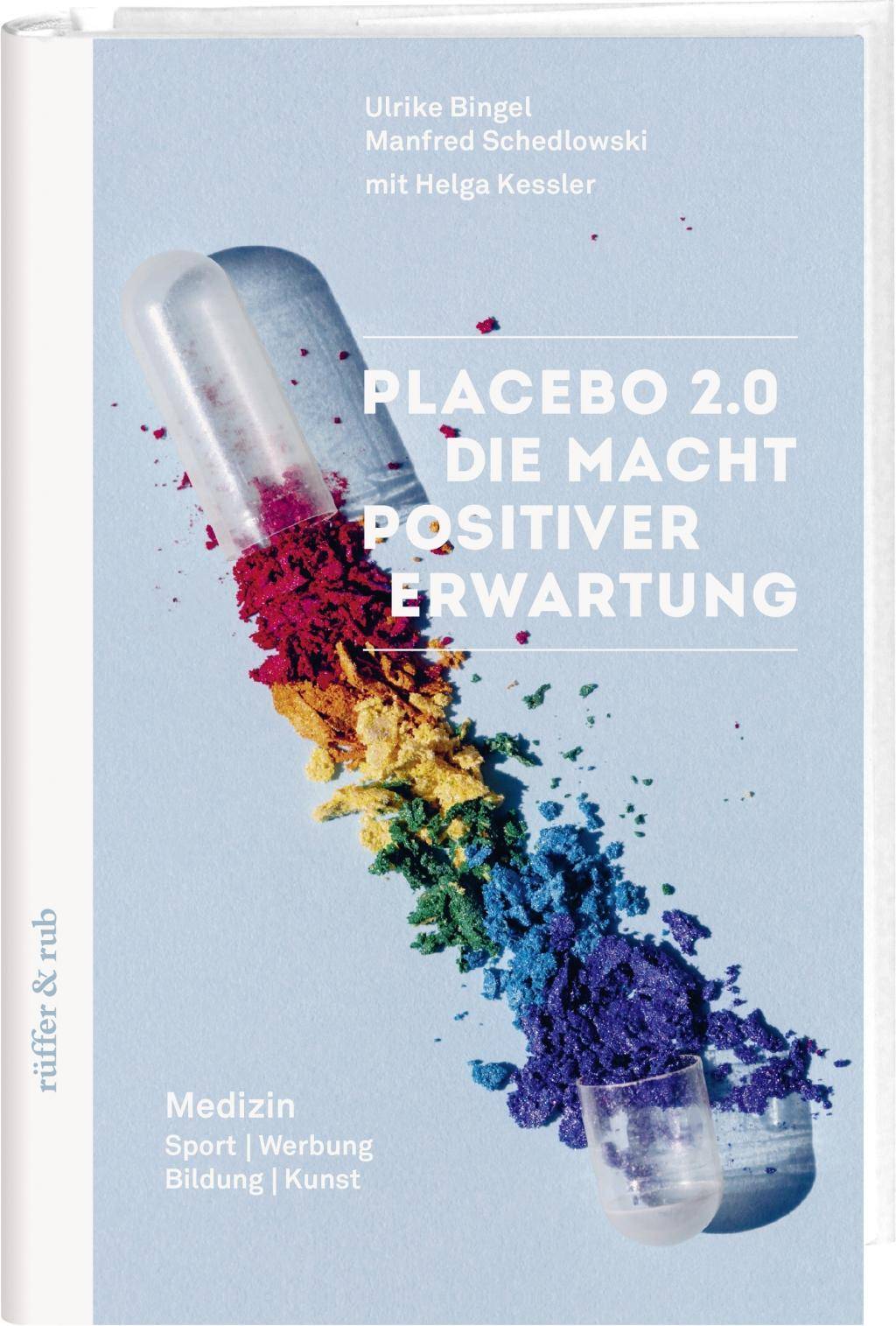 Placebo 2.0 Die Macht positiver Erwartung