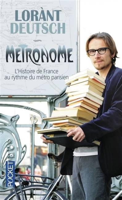 Métronome L'Histoire de France au rythme du metro parisien