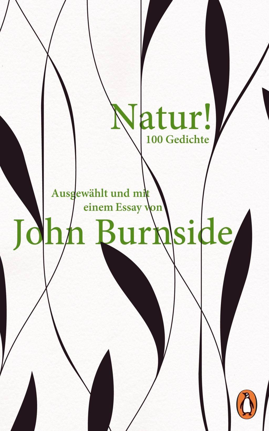Natur! Hundert Gedichte Ausgewählt und mit einem Essay von John Burnside