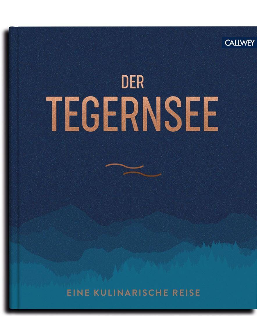 Der Tegernsee Eine kulinarische Reise