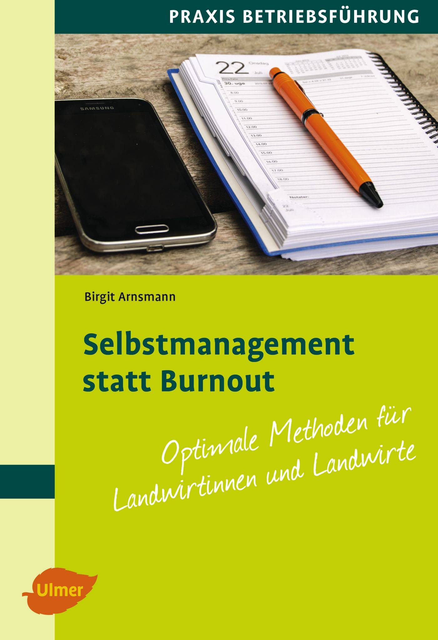 Selbstmanagement statt Burnout Optimale Methoden für Landwirtinnen und Landwirte