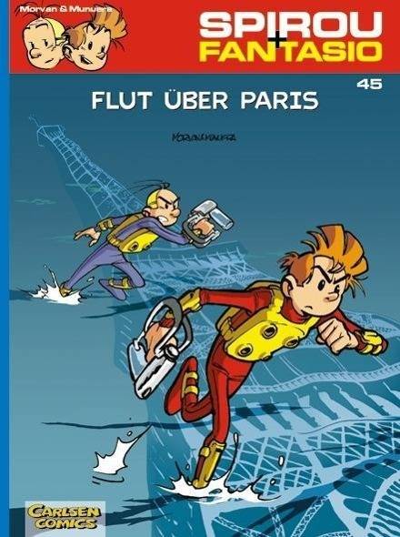 Spirou und Fantasio 45: Flut über Paris Spannende Abenteuer für Mädchen und Jungen ab 8