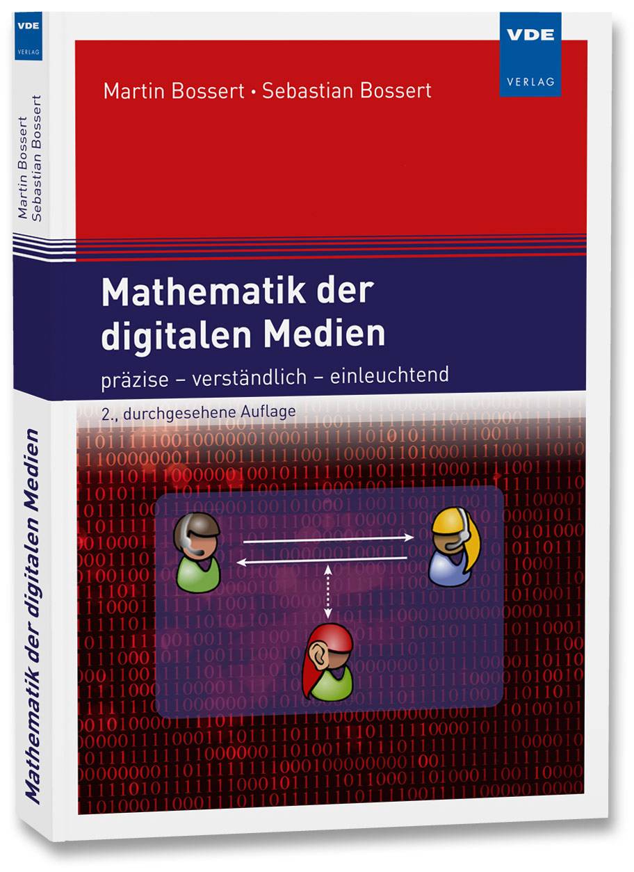 Mathematik der digitalen Medien präzise - verständlich - einleuchtend