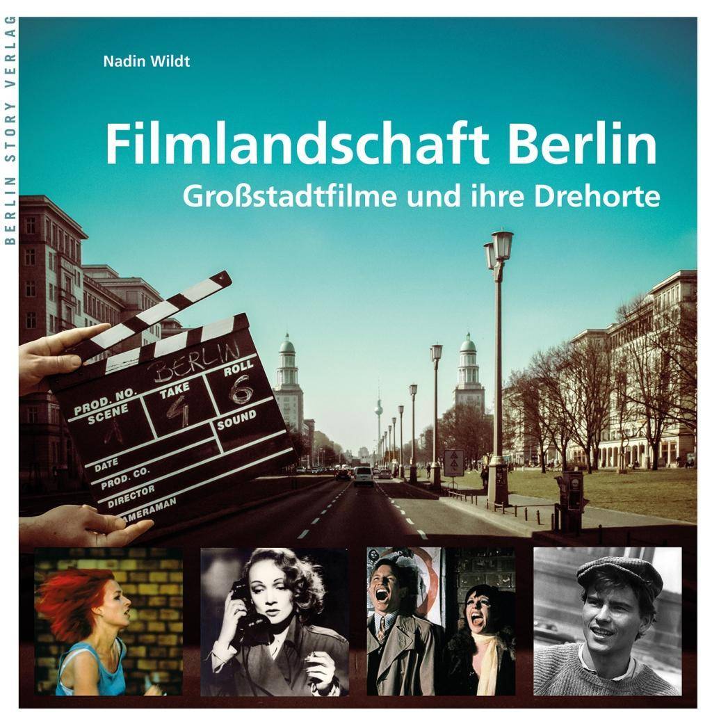 Filmlandschaft Berlin Großstadtfilme und ihre Drehorte