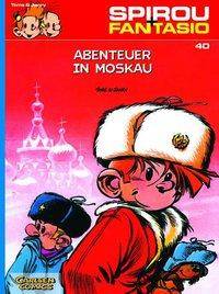 Spirou und Fantasio 40: Abenteuer in Moskau Spannende Abenteuer für Mädchen und Jungen ab 8