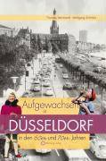 Aufgewachsen in Düsseldorf in den 60er und 70er Jahren Aufgewachsen in