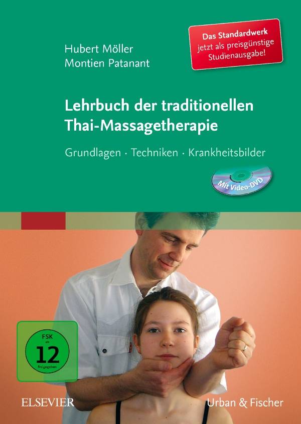 Lehrbuch der traditionellen Thai-Massagetherapie, mit DVD Grundlagen - Techniken - Krankheitsbilder