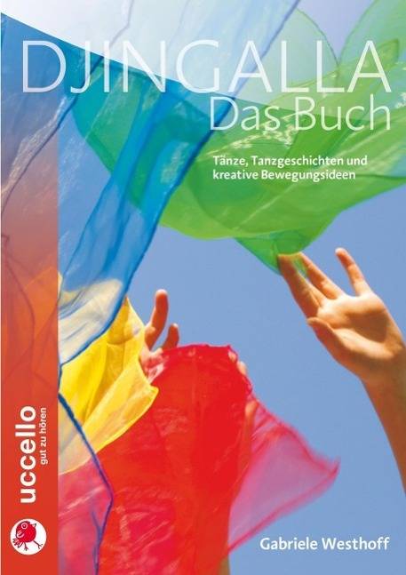 Djingalla - Das Buch Kreative Tanzanleitungen und Bewegungsideen