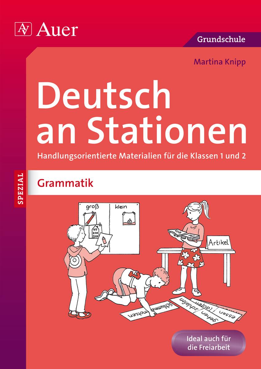 Deutsch an Stationen Spezial: Grammatik 1/2 Handlungsorientierte Materialien für die Klassen 1 und 2