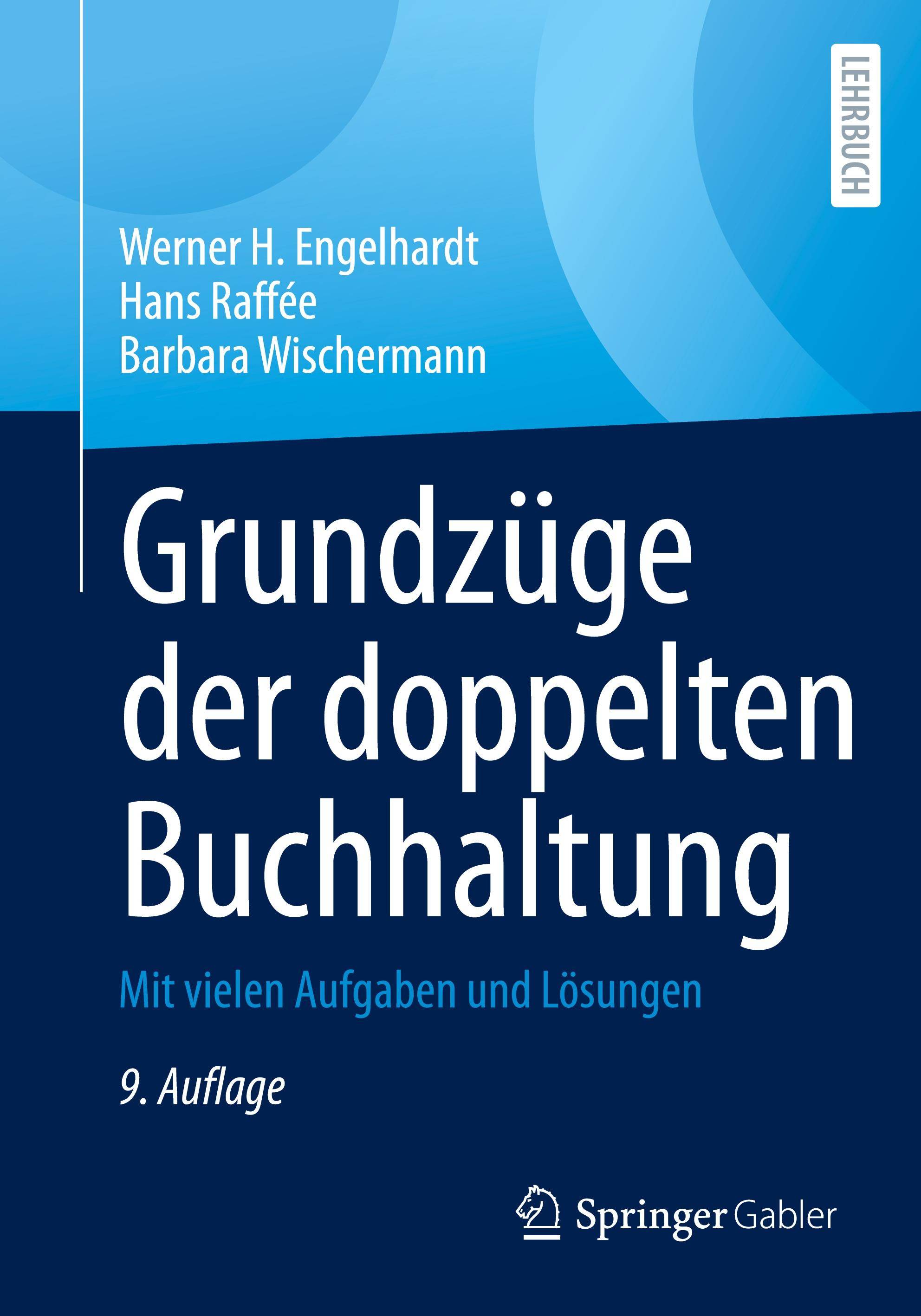 Grundzüge der doppelten Buchhaltung Mit vielen Aufgaben und Lösungen