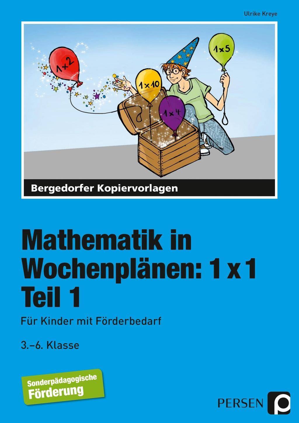 Mathematik in Wochenplänen: 1x1 - Teil 1 3. bis 6. Klasse