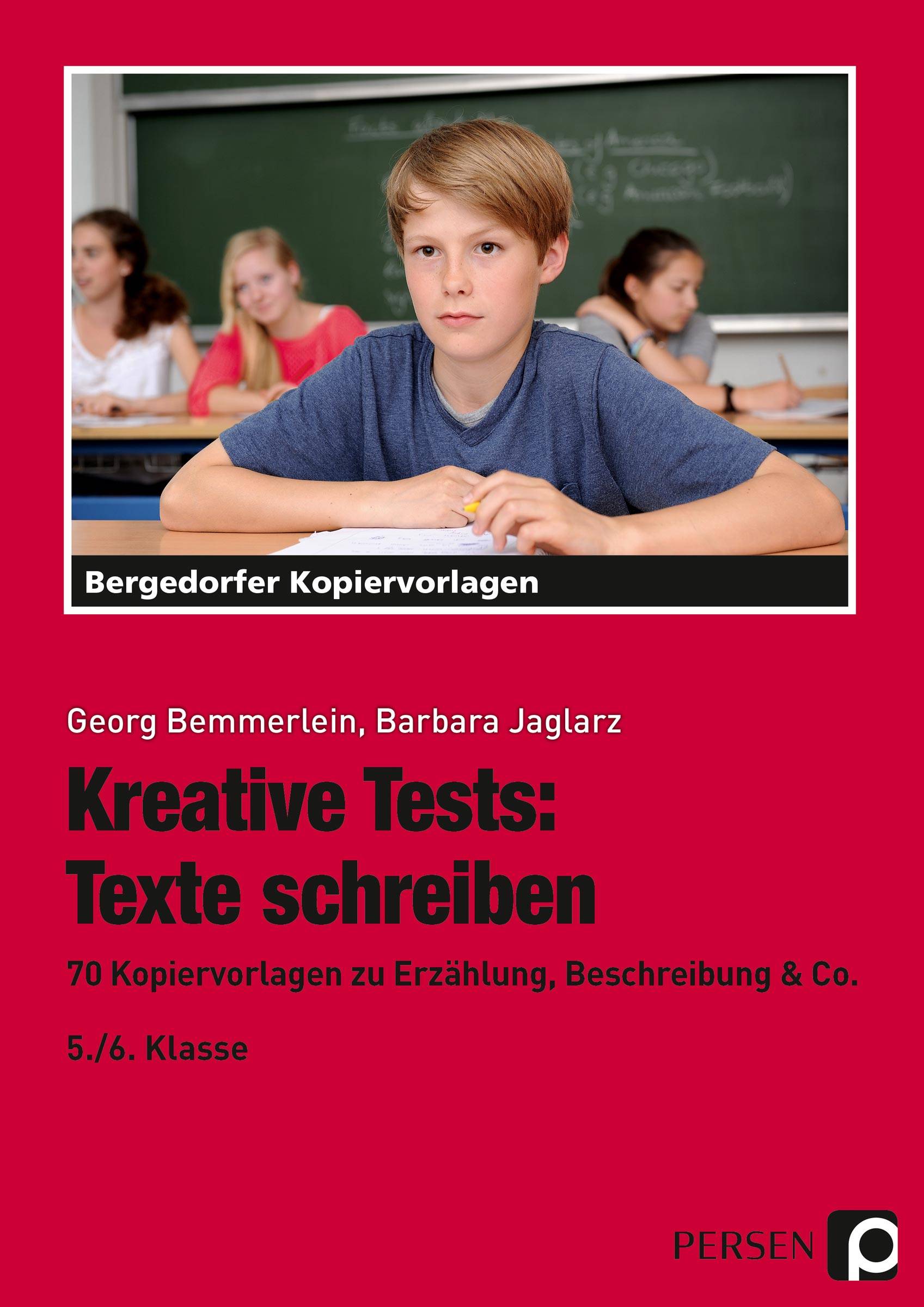Kreative Tests: Texte schreiben 5./6. Kl. 70 Kopiervorlagen zu Erzählung, Beschreibung & Co. (5. und 6. Klasse)