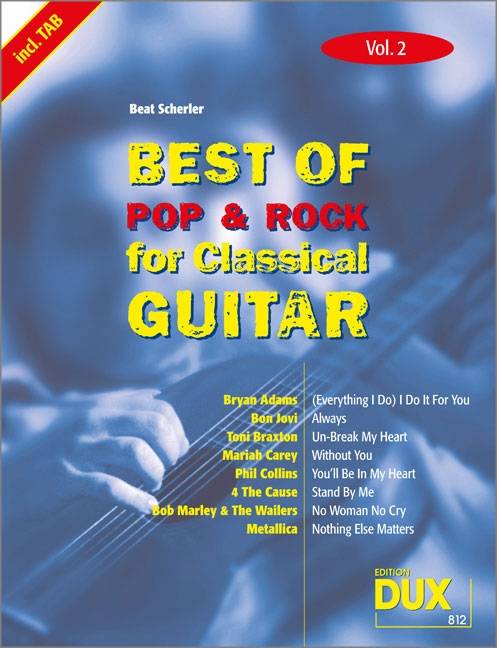Best of Pop & Rock for Classical Guitar. Vol.2 Die umfassende Sammlung mit starken Interpreten