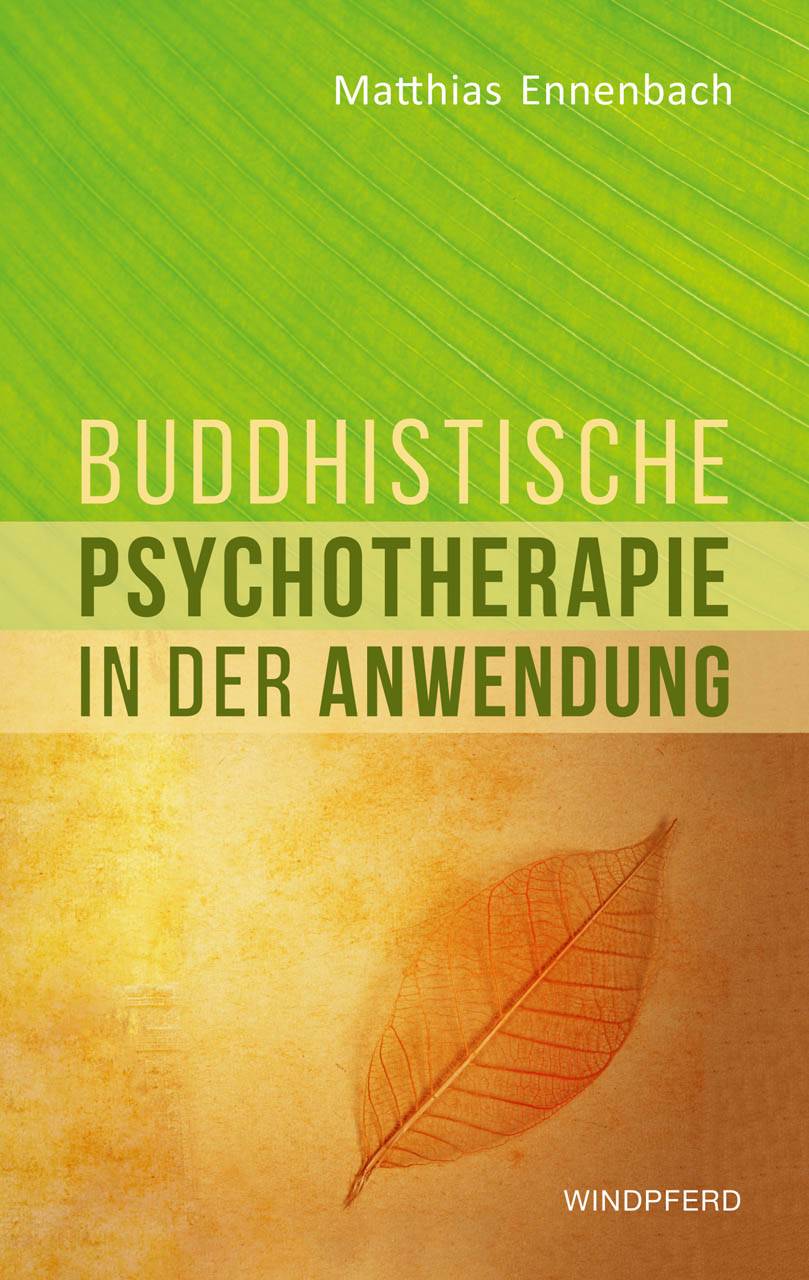 Buddhistische Psychotherapie in der Anwendung Ungekürzte Ausgabe